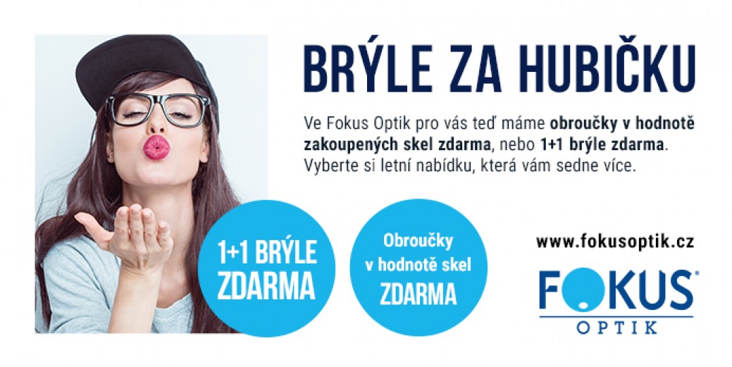 Nová akce FOKUS optik "Brýle za hubičku"